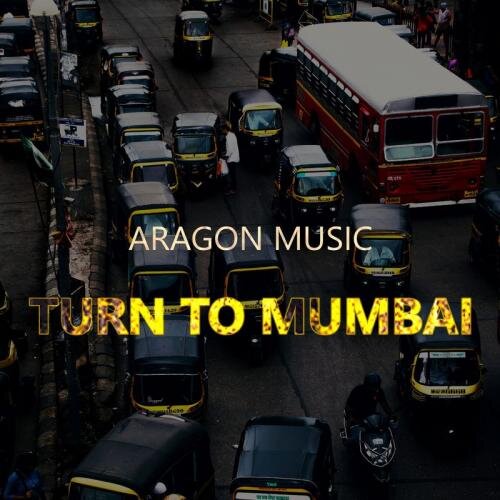 Turn To Mumbai - Aragon Music