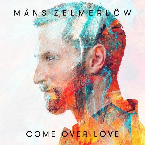 Come Over Love - Mans Zelmerlow