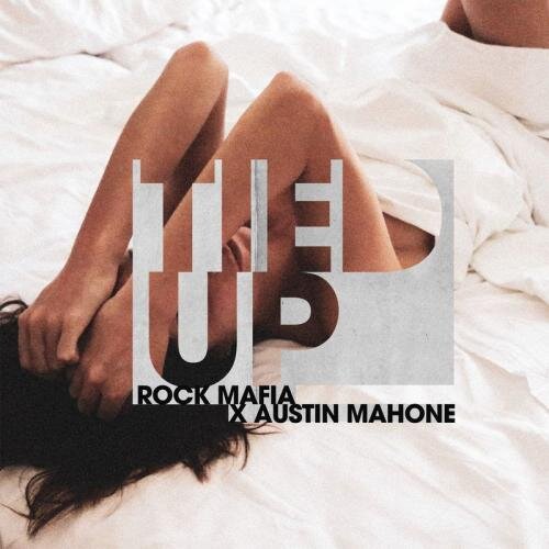 Tied Up - Rock Mafia feat. Austin Mahone