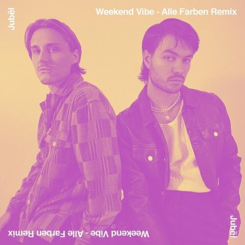 Weekend Vibe (Alle Farben Remix) - Jubel