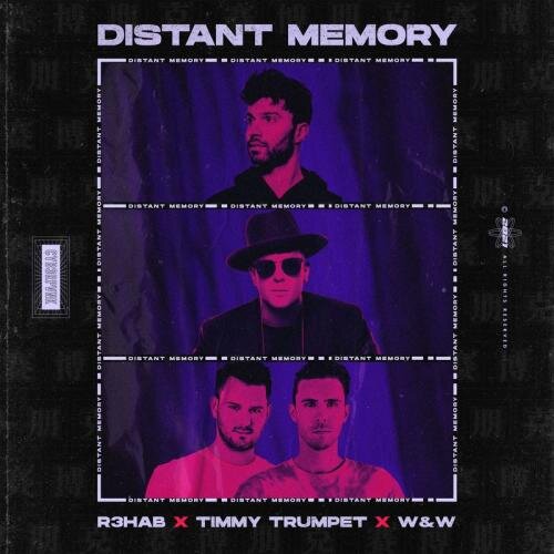 Distant Memory - R3hab feat. Timmy Trumpet &  W&W