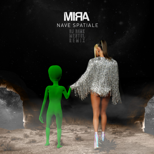 Nave Spatiale (DJ Dark & Mentol Remix) - Mira