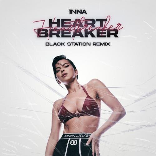 Heartbreaker (Black Station Remix) - INNA