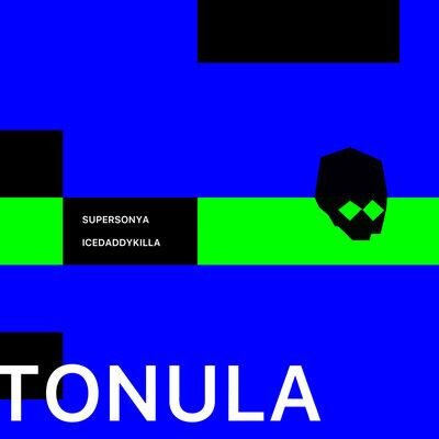 Tonula - SuperSonya & ICEDADDYKILLA