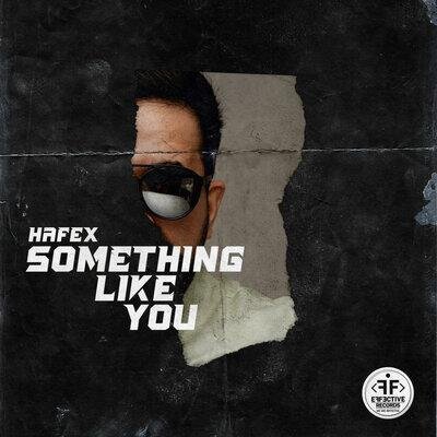 Something Like You - Hafex