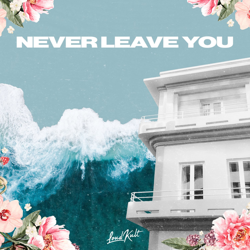 Never Leave You - Lucas Estrada & Matvey Emerson & James Carter & Mkla