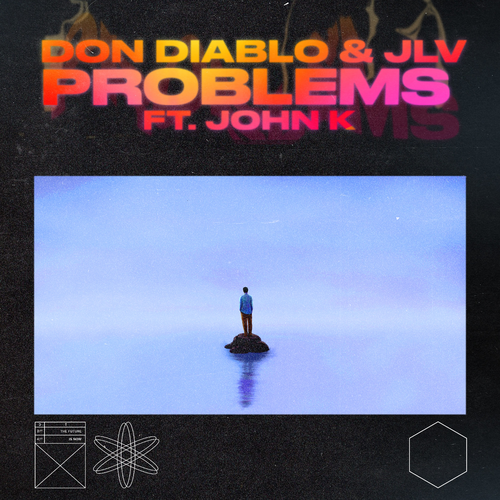 Problems - Don Diablo & JLV feat. John K