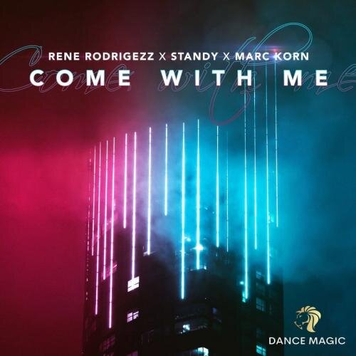 Come with Me (Radio Edit) - Rene Rodrigezz & Standy & Marc Korn