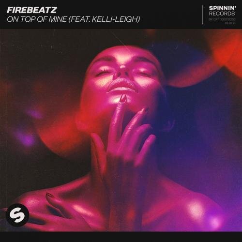 On Top Of Mine - Firebeatz feat. Kelli-Leigh