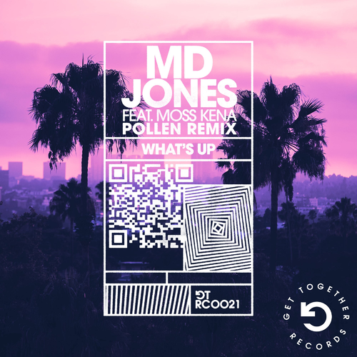 What's Up (Pollen Remix) - MD Jones feat. Moss Kena