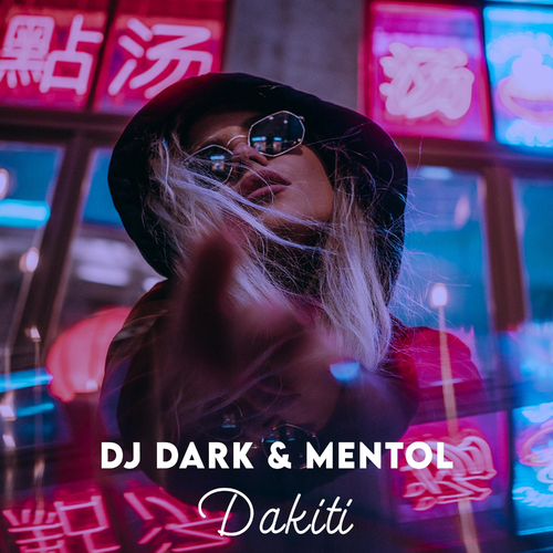 Dakiti (Radio Edit) - DJ Dark & Mentol