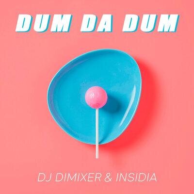 Dum Da Dum - DJ DimixeR & NSIDIA