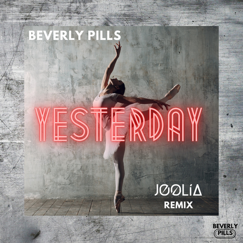 Yesterday (JOOLIA Remix) - Beverly Pills