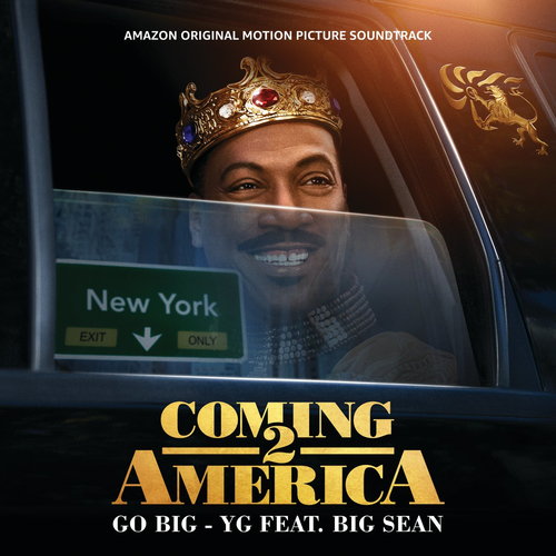 Go Big (From The Amazon Original Motion Picture Soundtrack Coming 2 America) - YG feat. Big Sean