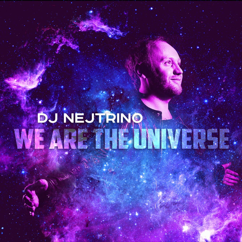 We Are The Universe (Radio Mix) - Dj Nejtrino