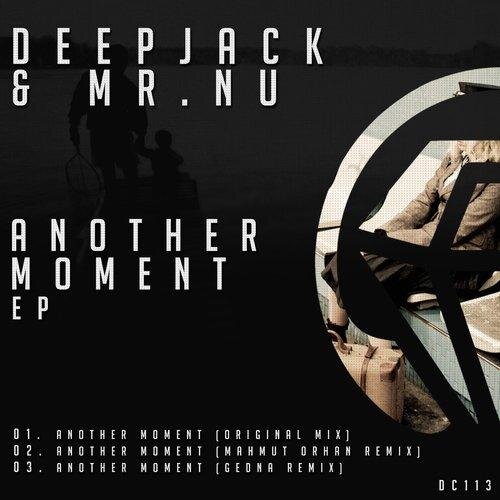 Another Moment (Mahmut Orhan Remix) - Deepjack & Mr. Nu