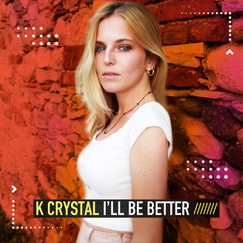 I'll Be Better - K Crystal