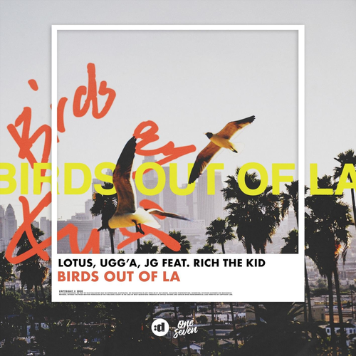 Birds Out Of LA - Lotus & Ugg'A & JG feat. Rich The Kid