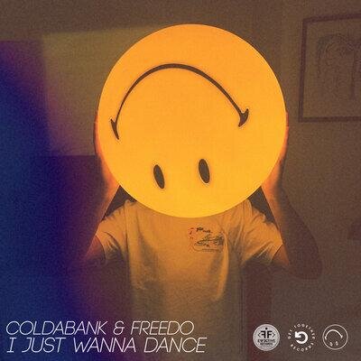 I Just Wanna Dance - Coldabank & Freedo