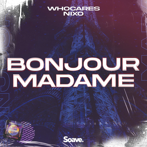 Bonjour Madame - WhoCares & niXo