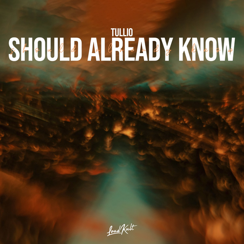 Should Already Know - Tullio