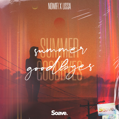 Summer Goodbyes - nowifi & Lissa