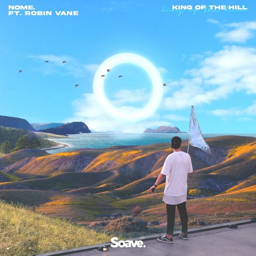 King Of The Hill - NOME. feat. Robin Vane