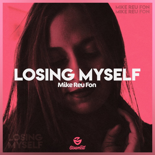 Losing Myself - Mike Reu Fon