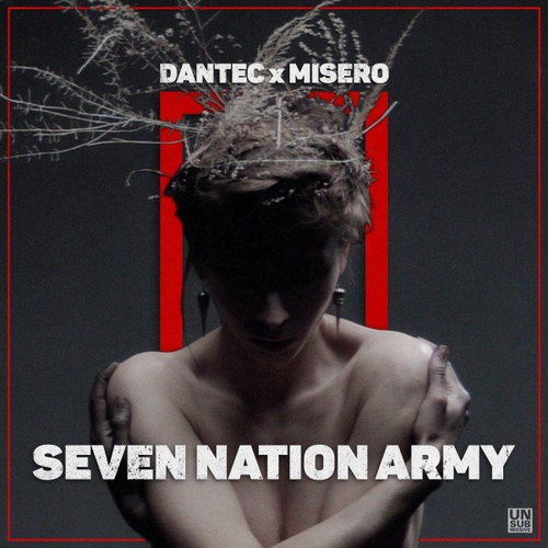 Seven Nation Army - Dantec & MISERO