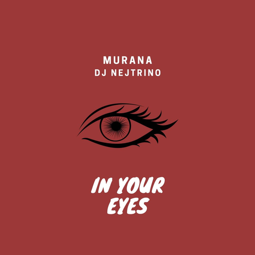 In Your Eyes (Cover) - MURANA & Dj Nejtrino