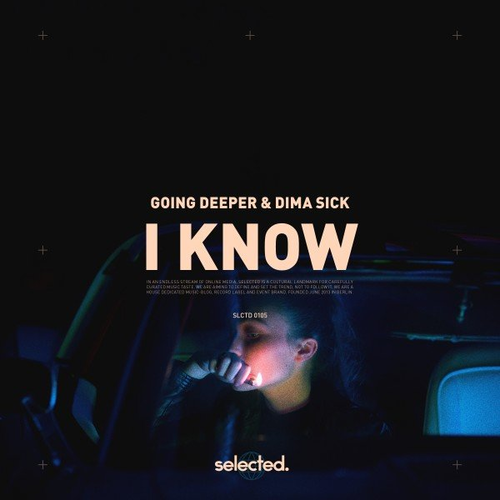 I Know - Going Deeper & Dima Sick