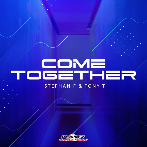 Come Together - Stephan F & Tony T