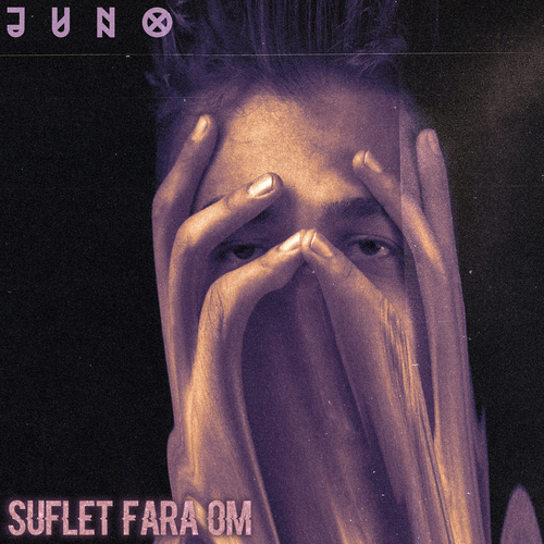 Suflet Fara Om - Juno