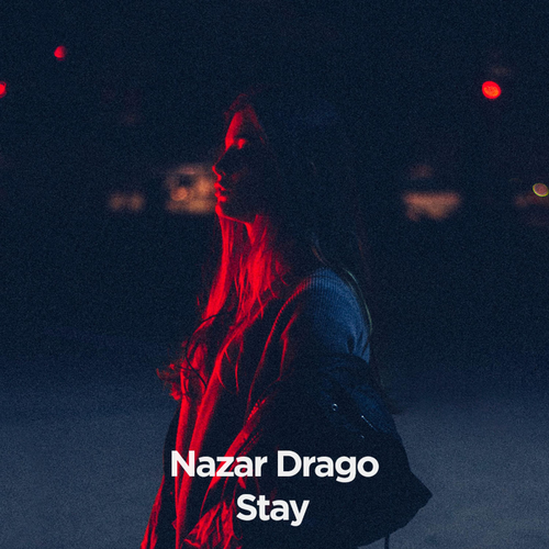 Stay - Nazar Drago