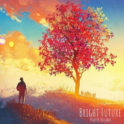 Bright Future - Peder B. Helland