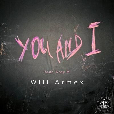 You and I - Will Armex & Katy M