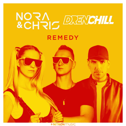 Remedy - Nora & Chris & Drenchill