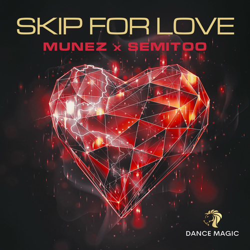 Skip for Love (Radio Edit) - Munez & Semitoo