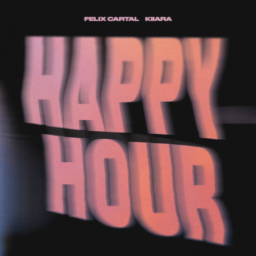 Happy Hour - Felix Cartal & Kiiara