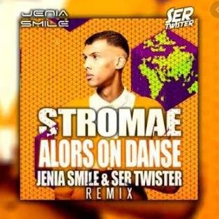 Alors On Danse (Jenia Smile & Ser Twister Remix) - Stromae