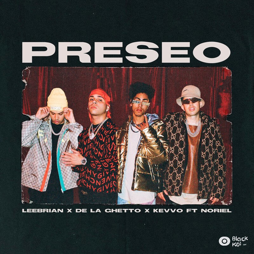 Preseo - Leebrian & De La Ghetto & KEVVO feat. Noriel