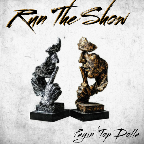 Run the Show - Payin' Top Dolla