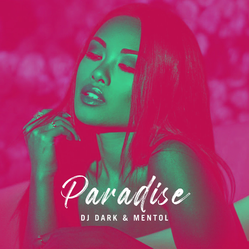 Paradise (Radio Edit) - DJ Dark & Mentol