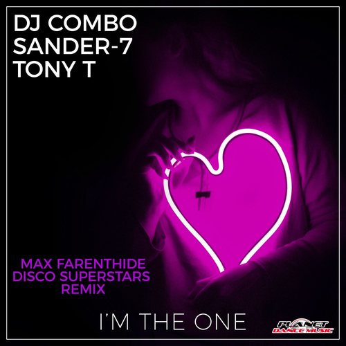 I'm The One (Max Farenthide & Disco Superstars Remix) - DJ Combo & Sander-7 & Tony T