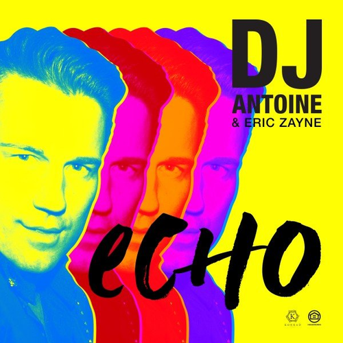 Echo - DJ Antoine & Eric Zayne