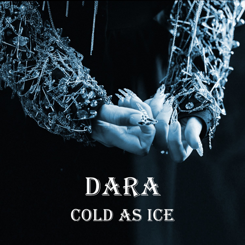 Cold as Ice - Dara