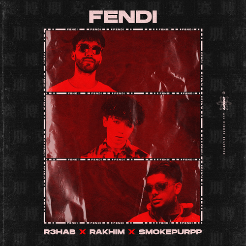 Fendi - R3hab & Rakhim & Smokepurpp