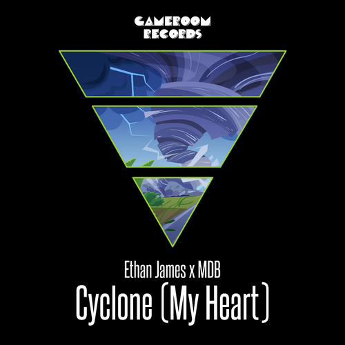 Cyclone (My Heart) - Ethan James & MDB