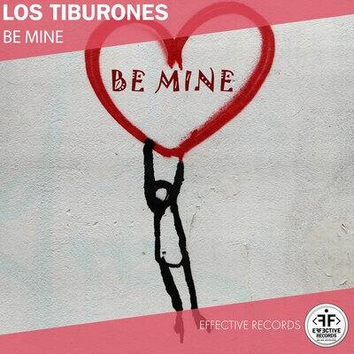 Be Mine - Los Tiburones