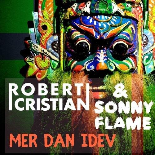 Mer Dan Idev (Demeter Remix) - Robert Cristian &  Sonny Flame